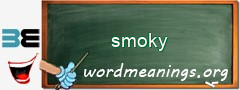 WordMeaning blackboard for smoky